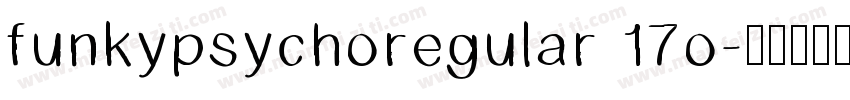 funkypsychoregular 17o字体转换